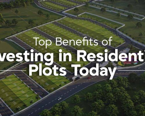 Top Benefits of Investing in Residential Plots Today