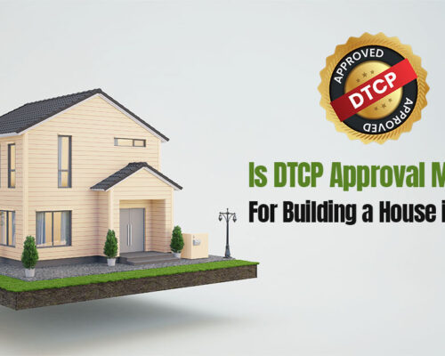Is DTCP Approval Mandatory for Building a House in Chennai?